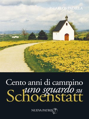 cover image of Cento annidi cammino, uno sguardosu Schoenstatt